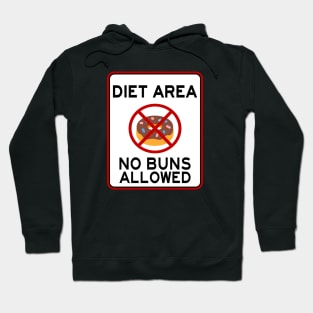 DIET AREA NO BUNS ALLOWED Hoodie